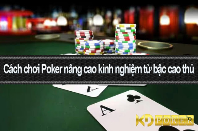 cach-choi-poker-nang-cao-kinh-nghiem-tu-cac-bac-cao-thu-cach-choi-poker-nang-cao-kinh-nghiem-tu-cac-bac-cao-thu-cach-choi-poker-nang-cao-kinh-nghiem-tu-cac-bac-cao-thu-1589899452.jpg