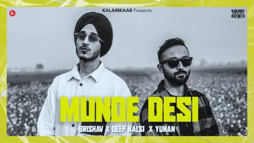 Munde Desi Lyrics | Brishav | Deep Kalsi | Yunan