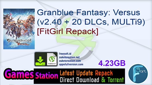 Granblue Fantasy Versus (v2.40 + 20 DLCs, MULTi9) [FitGirl Repack]