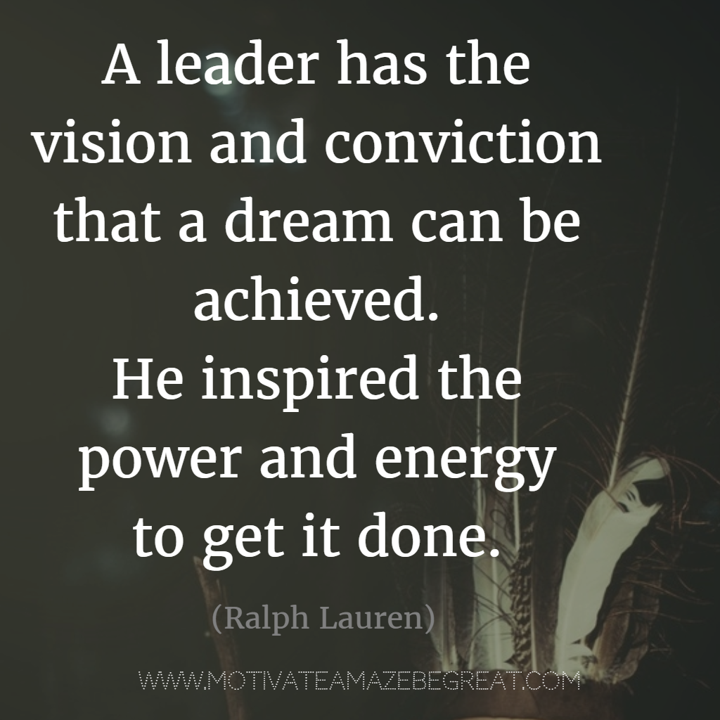 Featured on 33 Rare Success Quotes In To Inspire You "A leader has