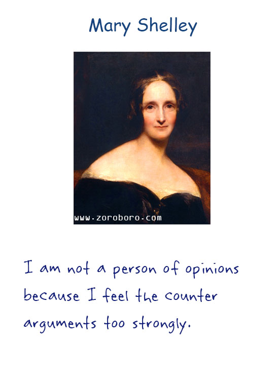Mary Wollstonecraft Shelley Quotes. Mary Shelley Books Quotes, Mary Shelley Affection Quotes, Life Quotes, Eyes Quotes, Feelings Quotes, Death Quotes, Heart Quotes, Soul Quotes, & Mary Shelley Frankenstein Quotes