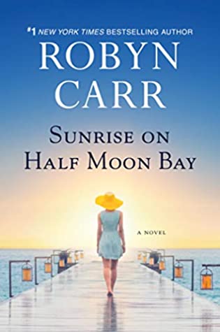 Book Review: Sunrise on Half Moon Bay by Robyn Carr
