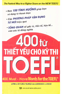 400 Từ Thiết Yếu Cho Kỳ Thi TOEFL - Nhiều Tác Giả