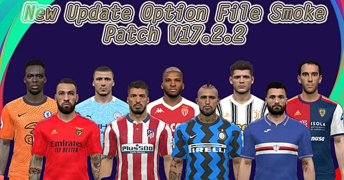 Pes 2017 Option File For Smoke Patch 17 2 2 Season 2020 2021 Pesnewupdate Com Free Download Latest Pro Evolution Soccer Patch Updates