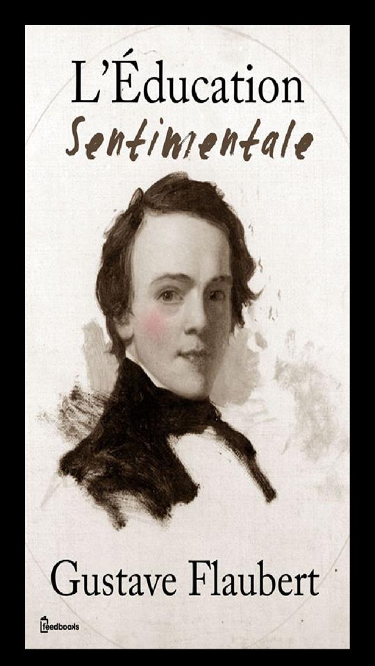Gustave Flaubertl'Education Sentimentale PDF BOOK Gustave Flaubertl'Education Sentimentale PDF BOOK