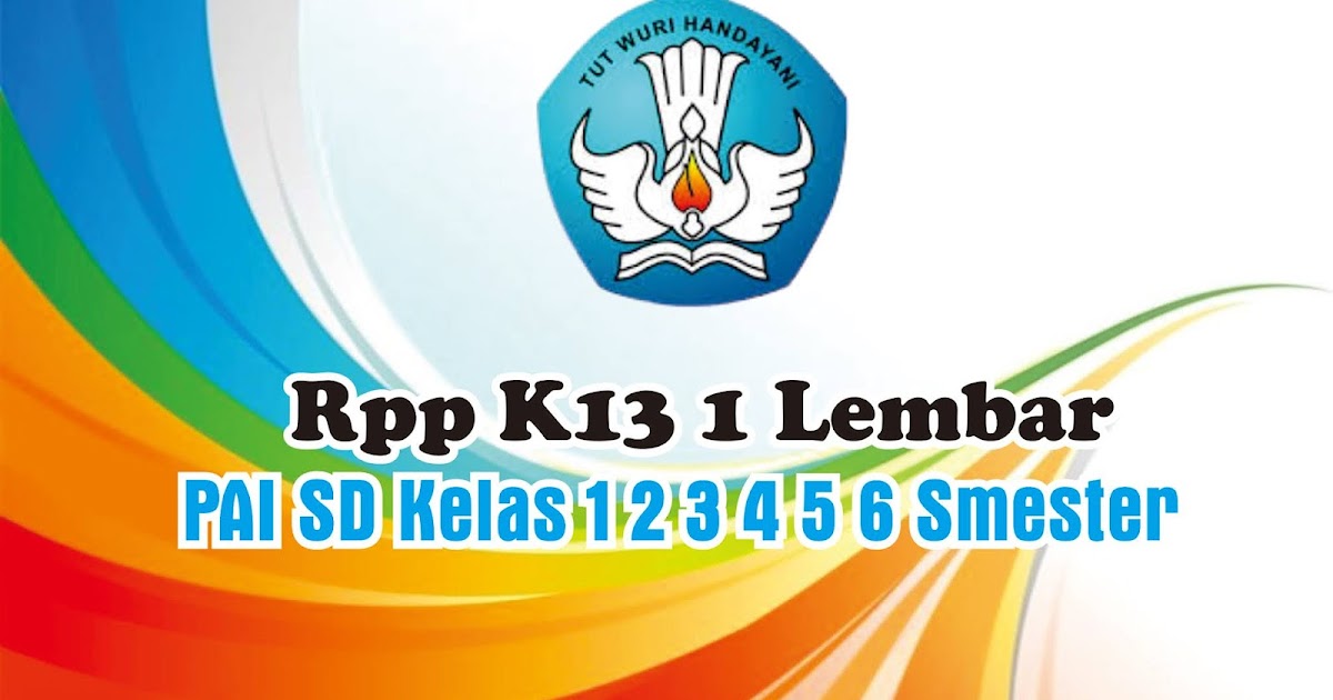 Download Rpp K13 1 Lembar PAI SD Kelas 1 2 3 4 5 6 Smester 1 Tahun Pelajaran 2020 2021 - MAKALAH ...