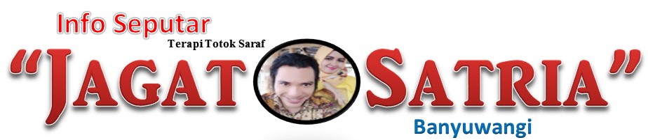 Cara Daftar Berobat Di Jagat Satria Banyuwangi Jagat Satria Banyuwangi