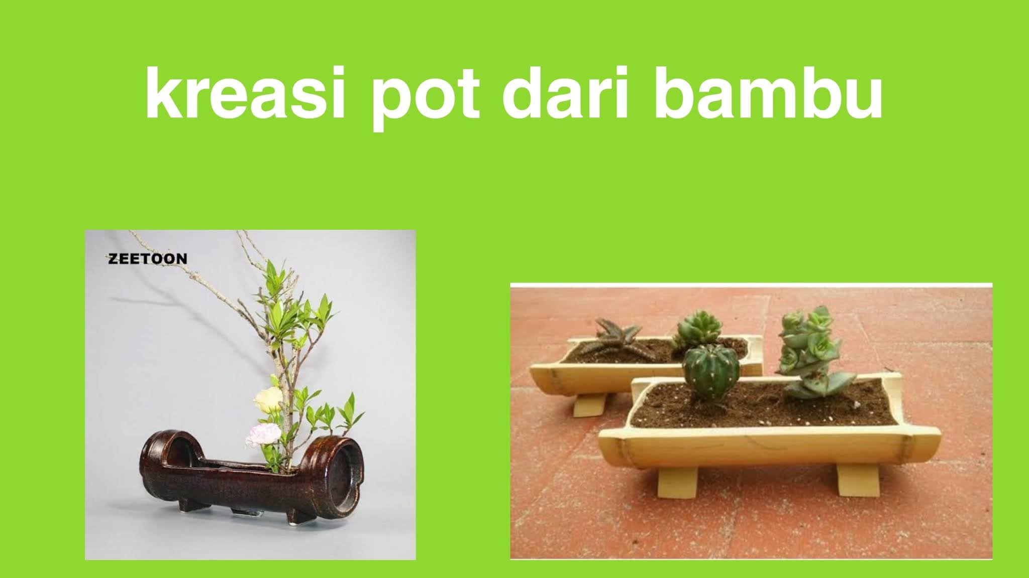 Cara membuat pot dari bambu