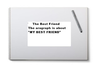 The pragraph about "My Best Friend." - English learning