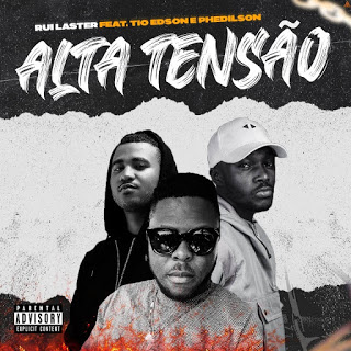 Ruilaster - Alta Tensão (feat. Tio Edson & Phedilson) Download Mp3 Já disponível na plataforma Dezasseis News, o single de "Ruilaster" intitulado "Alta Tensão (feat. Tio Edson & Phedilson)". Aconselho-vos a conferir o Download Mp3 e desfrutarem da boa música no estilo Rap.
