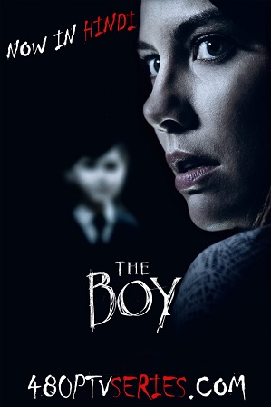 The Boy (2016) 200MB Full Hindi Dual Audio Movie Download 480p Bluray Free Watch Online Full Movie Download Worldfree4u 9xmovies