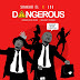 MUSIC: Shakar EL – Dangerous ft. CDQ (Prod. by Otyno)