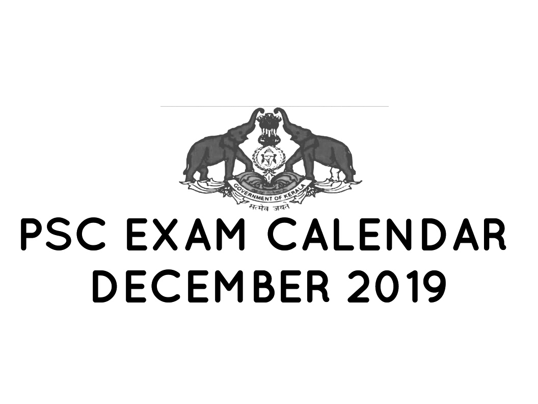 KERALA PSC EXAM CALENDAR FOR THE MONTH DECEMBER 2019 - PSC SUCCESS POINT