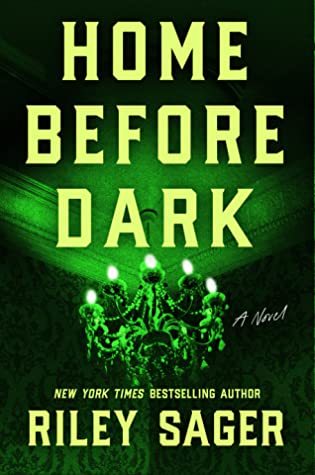 Review: Home Before Dark by Riley Sager