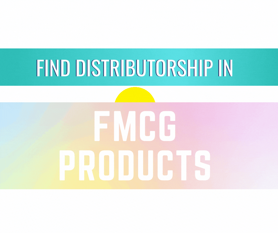 Fast Moving Consumer Goods Distributorship Opportunities