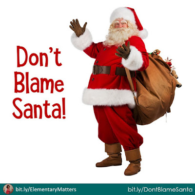 Don't Blame Santa! Here are some reasons why the children struggle this time of year. It's not really Santa's fault!