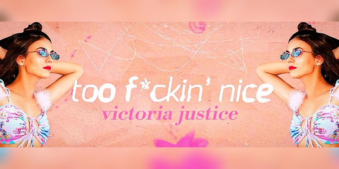 "Too F*ckin' Nice" nowym singlem Victorii Justice