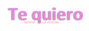 LETREROS TE QUIERO 114 SENTIR LA POESÍA LETREROS TE QUIERO 114 SENTIR LA POESÍA