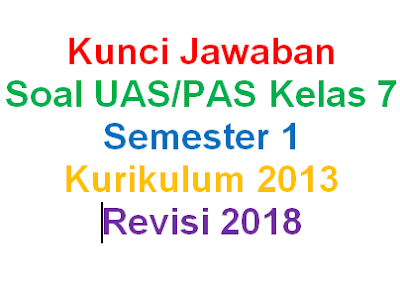 Kunci Jawaban Soal Bahasa Indonesia Kelas 7 Semester 1 Kurikulum 2013 Revisi 2018