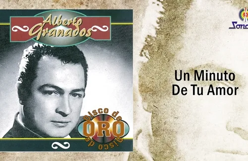 Un Minuto De Tu Amor | Alberto Granados Lyrics