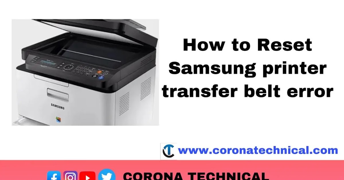 samsung xpress c460fw transfer belt reset CORONA TECHNICAL