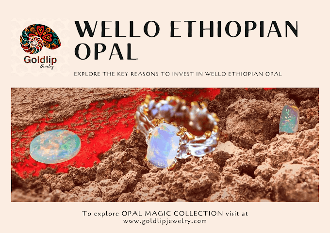 Explore the Key Reasons to Invest in Wello Ethiopian Opal