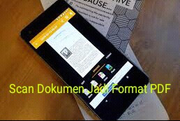 Cara Scan Dokumen Makara Format PDF Dan Menyimpanya ke Google Drive Android Cara Scan Dokumen Makara Format PDF Dan Menyimpanya ke Google Drive Android
