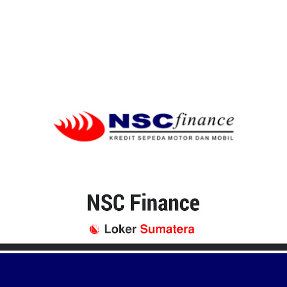 Lowongan Kerja NSC Finance Medan Januari 2020 Lowongan Kerja Terbaru NSC Finance Medan Januari 2020 sebagai Marketing, Team Leader, Counter, KBA. Walk In Interview