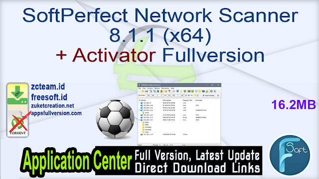 SoftPerfect Network Scanner 8.1.1 (x64) + Activator Fullversion