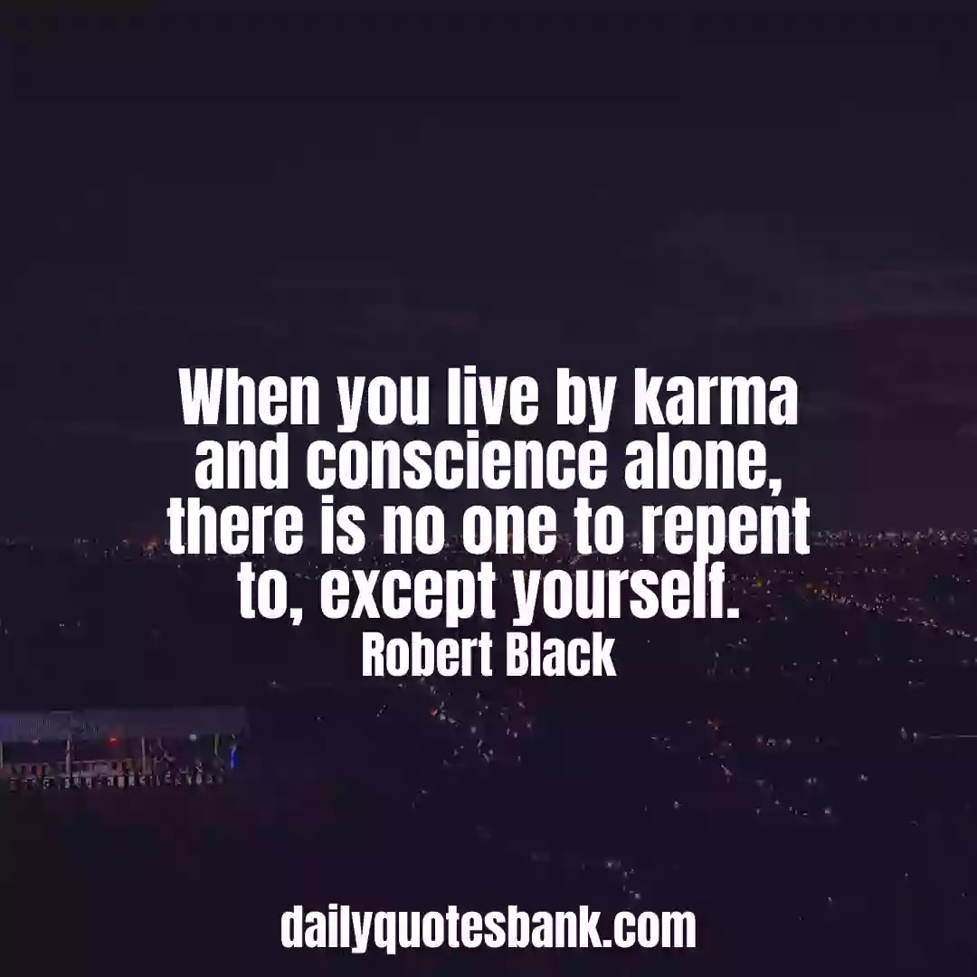 129 Karma Quotes Sayings That Will Connect Your To Reality
