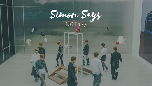 Lirik Lagu Simon Says - NCT 127 dan Terjemahannya - Kiky Lirik | Musik