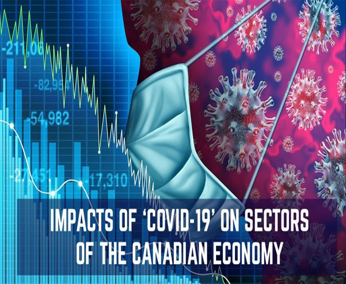 IMPACTS OF ‘COVID-19’ ON SECTORS OF THE CANADIAN ECONOMY