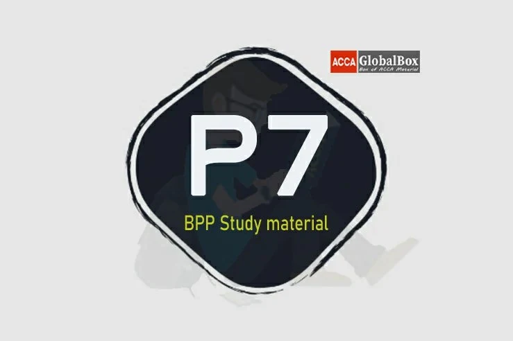 P7 | Advanced Audit and Assurance - (AAA) | BPP Study MaterialAccaglobalbox, acca globalbox, acca global box, accajukebox, acca jukebox, acca juke box,