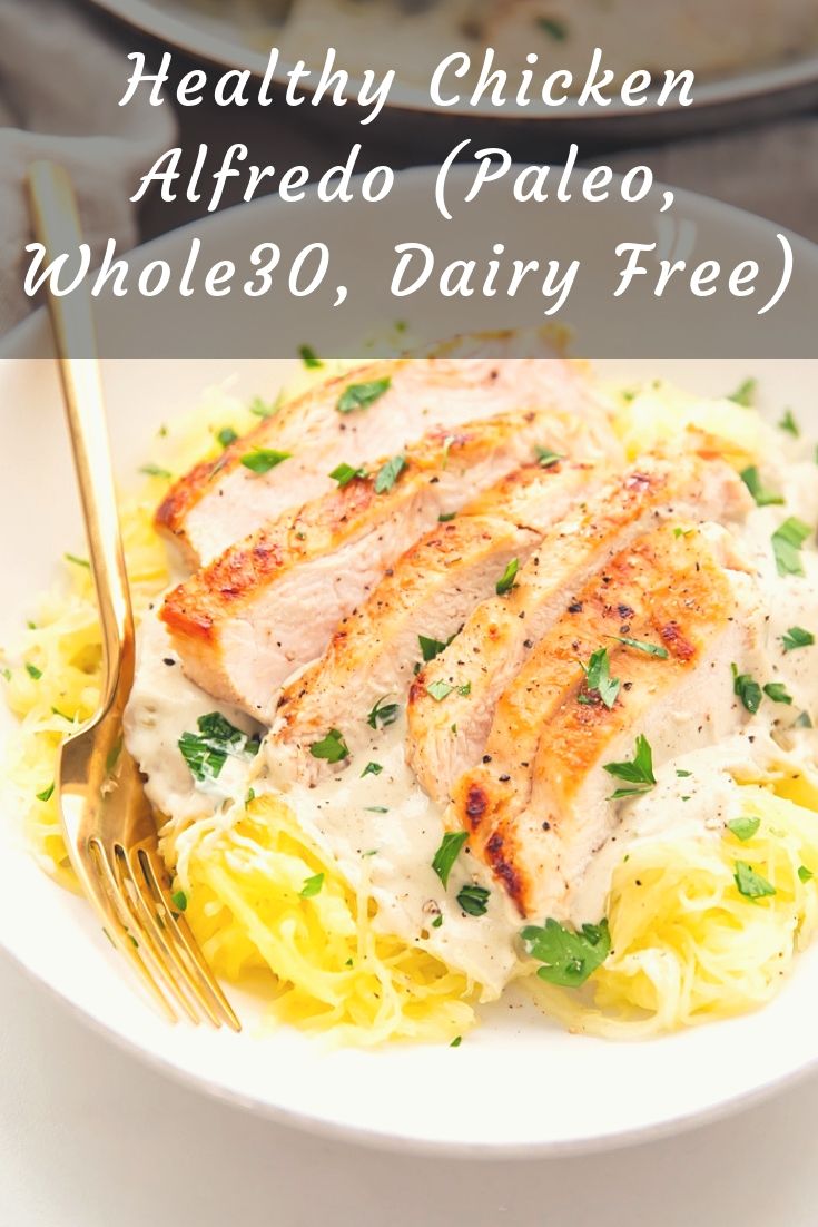 Healthy Chicken Alfredo (Paleo, Whole30, Dairy Free) delicious