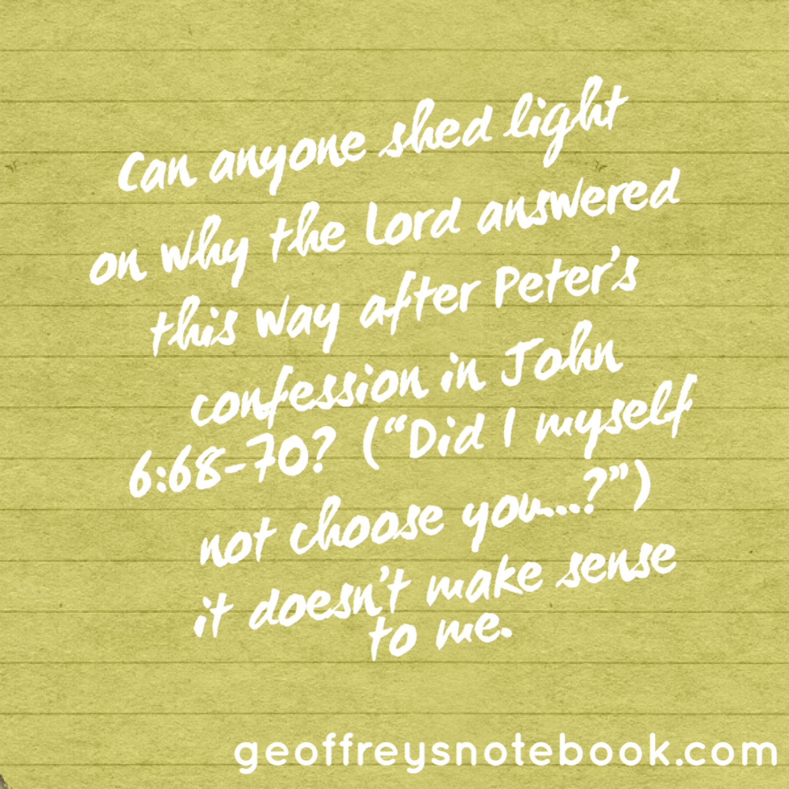 Question What did the Lord mean when He said, "Did I Myself not choose