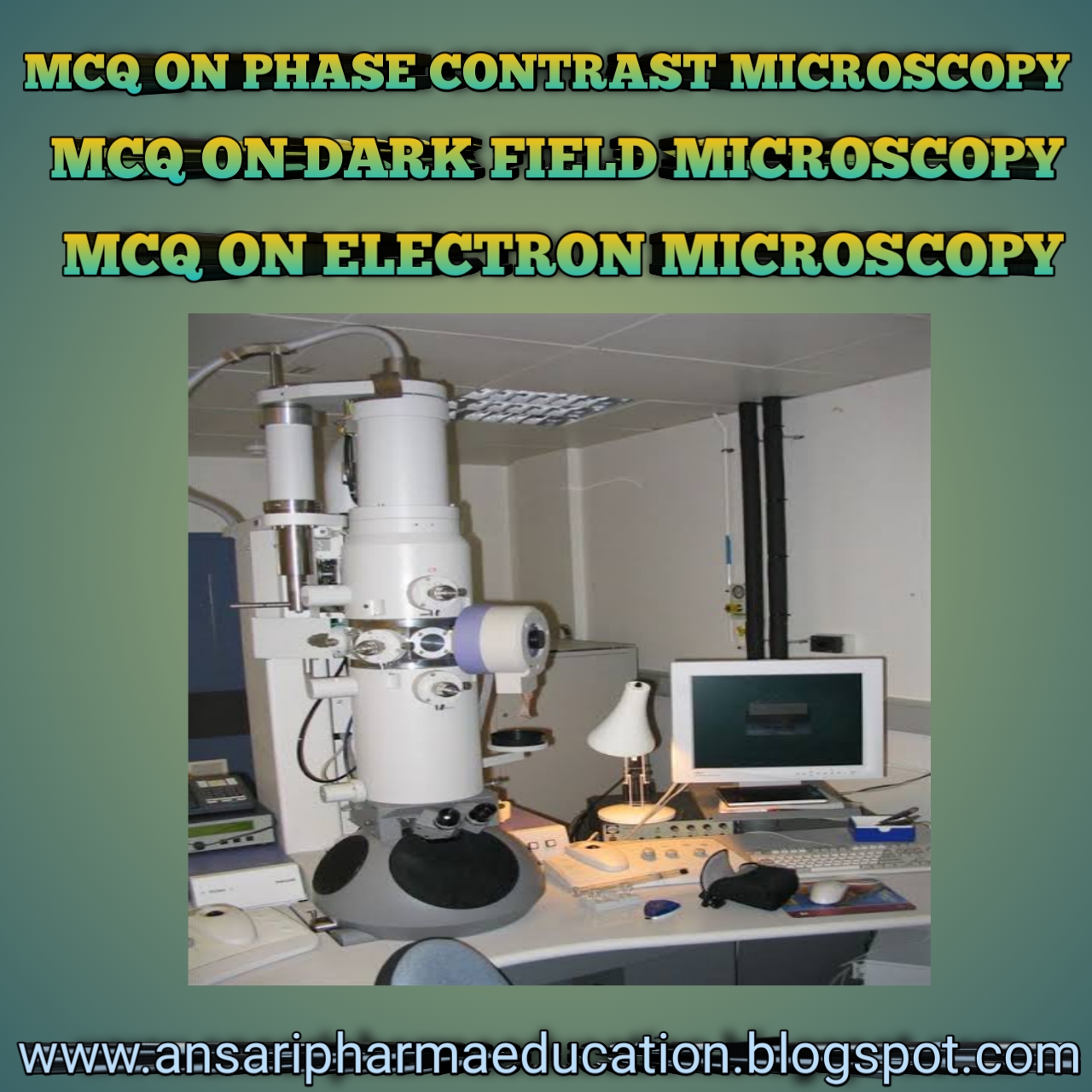 MCQ ON MICROSCOPY PDF MCQ ON PHASE CONTRAST MICROSCOPY SCANING