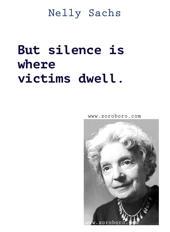 Nelly Sachs Quotes, Nelly Sachs Poems, Nelly Sachs Poetry, Nelly Sachs Books Quotes, Nelly Sachs Quotes