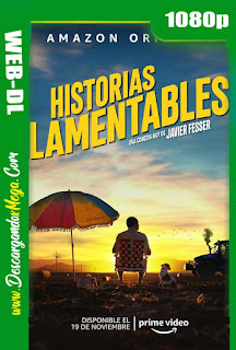 Historias lamentables (2020) HD 1080p