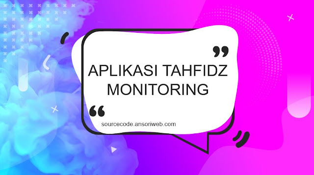Source Code Aplikasi Tahfidz Monitoring