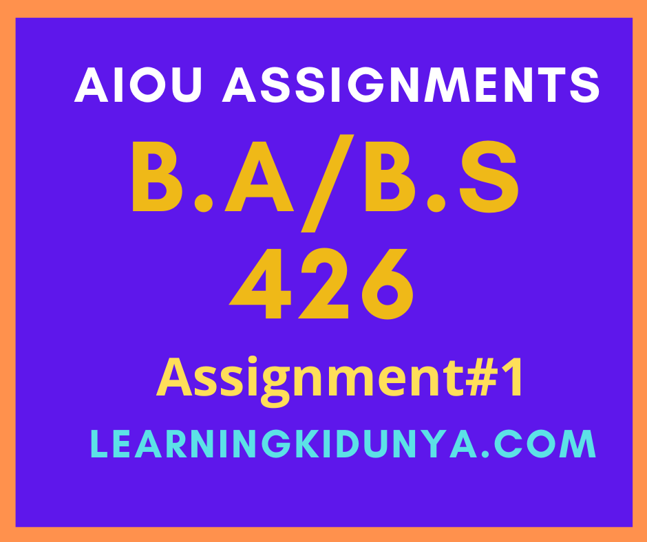 AIOU Solved Assignments 1 Code 426