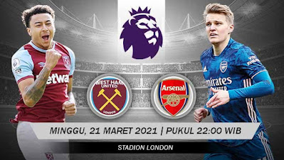 Prediksi Premier League Pekan 29 West Ham vs Arsenal 21 Maret 2021
