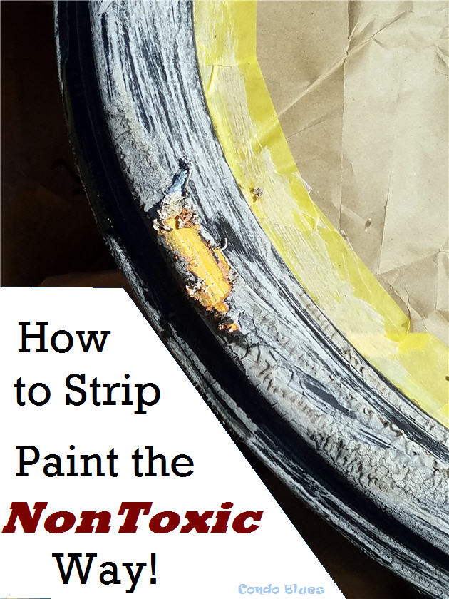 Condo Blues: How to Strip Paint the Non Toxic Way