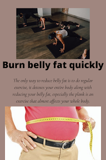Burn belly fat quickly