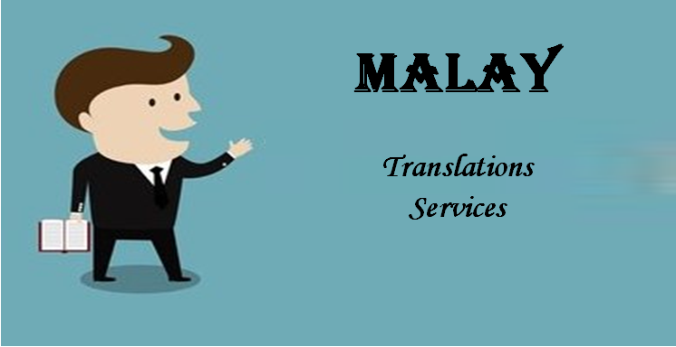 Professional Malay Translation Services at Affordable Rates | Best Malay Translation Agency 2021