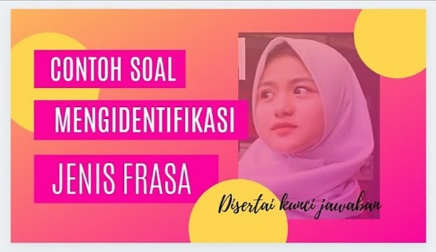 CONTOH SOAL SMA Mengidentifikasi Jenis Frasa PELAJARAN