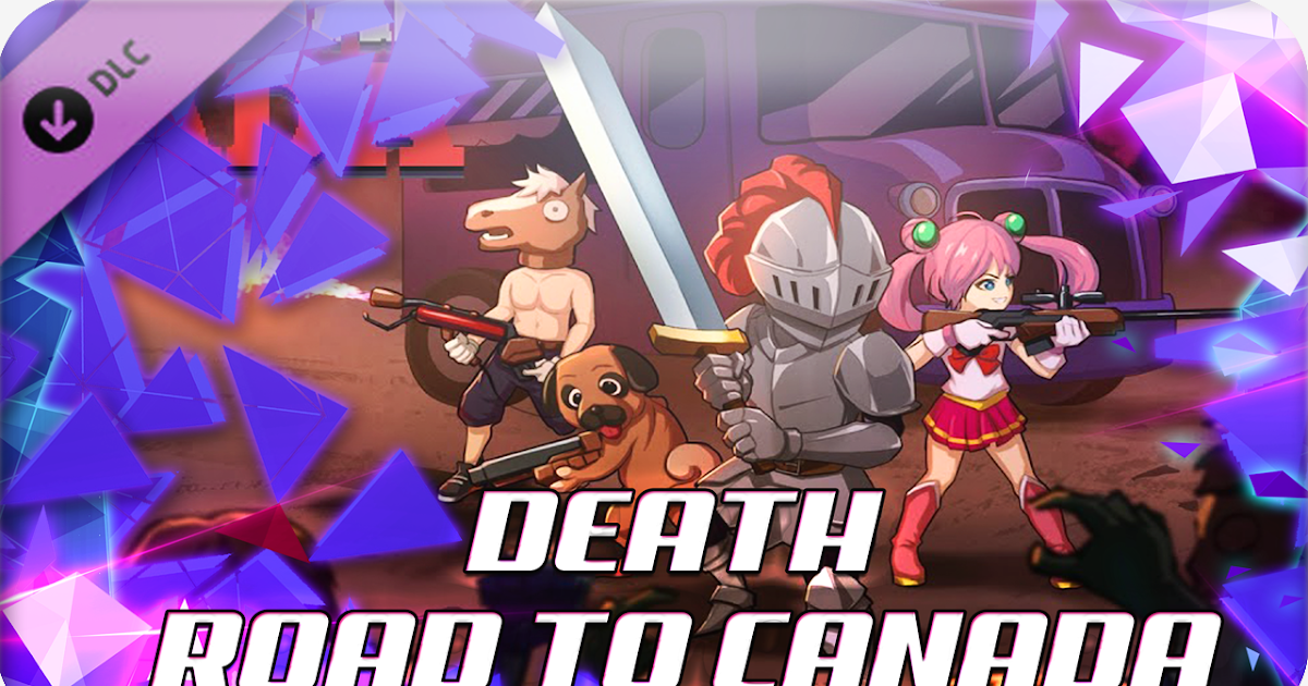 death road to canada wikia death road to canada wikia