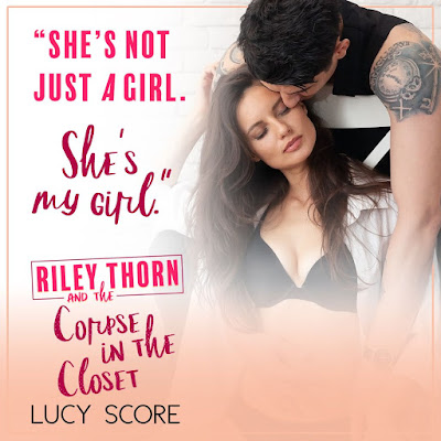 Riley Thorn and the Corpse in the Closet by Lucy Score now available!