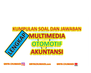 Kumpulan Contoh Soal Dan Jawaban Jurusan Multimedia Otomotif Dan Akuntansi Kelas 10 Kelas 11 Dan Kelas 12 Seluruh Mata Pelajaran Griyachumaidi Com