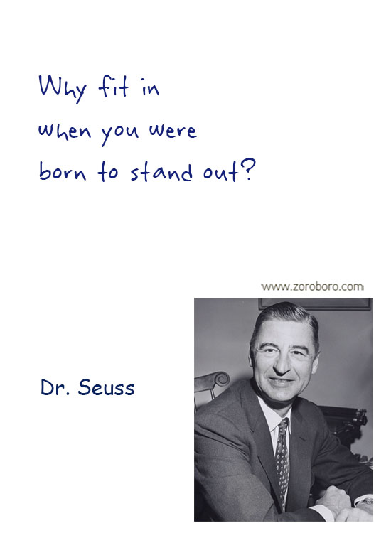 Dr. Seuss Quotes. Dr. Seuss Dreams Quotes , Dr. Seuss Love Quotes, Dr. Seuss Reality Quotes, Dr. Seuss Sleep Quotes, Dr. Seuss Life Quotes & Dr. Seuss Humor Quotes. Dr. Seuss Philosophy