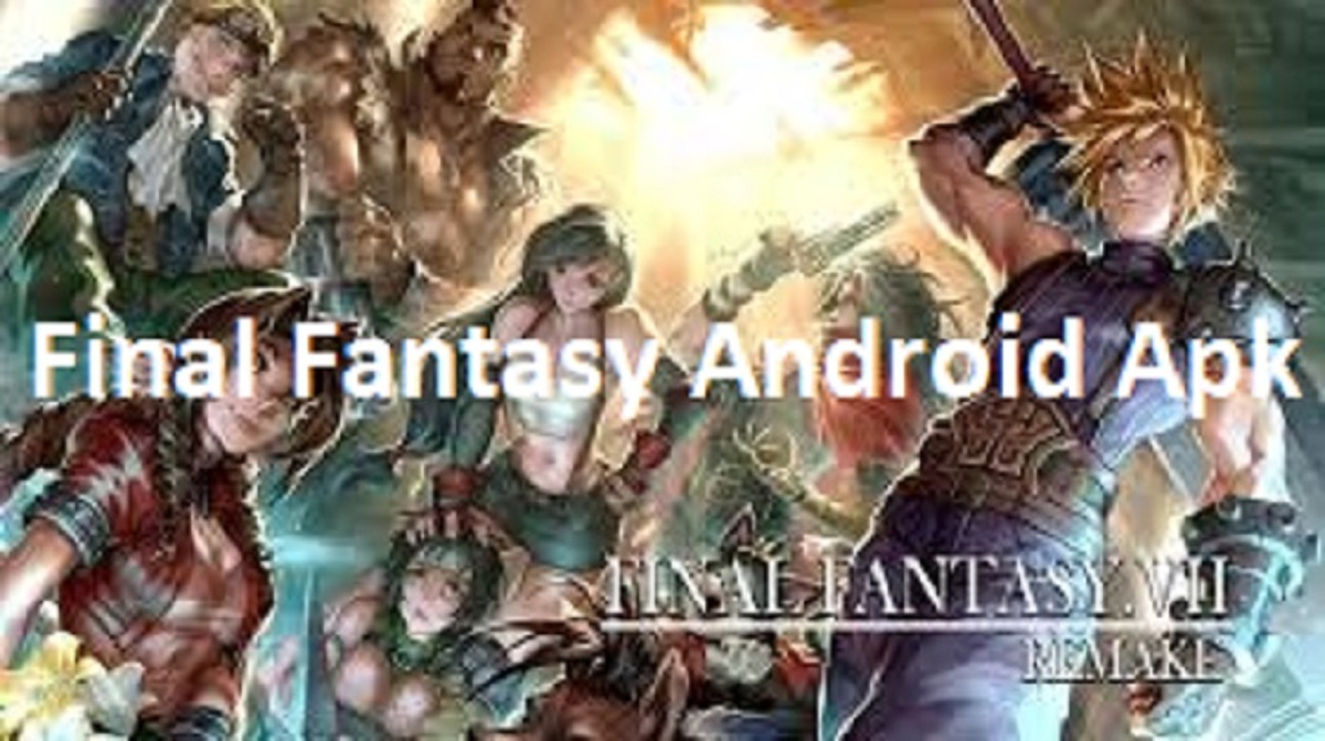  Kemungkinan dari semua pecinta game ini sudah pasti tahu dengan salah satu game  Final Fantasy Android Apk